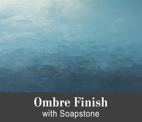 Soapstone - Ombre Finish Tutorial